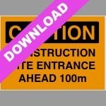 Construction Site Entrance Ahead 100M Orange Sign | Free Download